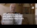 Capture de la vidéo Jethro Tull's Ian Anderson On (Not) Meeting Elvis