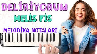 DELİRİYORUM Melodika Notaları - Melis FİS