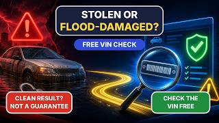 The Free VIN Check for a Stolen or Flood Damaged Car
