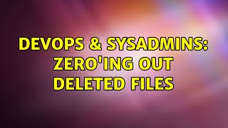 Celebrity DevOps & SysAdmins: Zero'ing out deleted files (5 Solutions!!) Profile