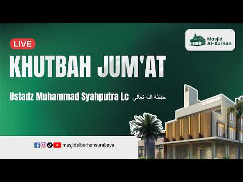 Khutbah Jum'at - Ustadz Muhammad Syahputra Lc
