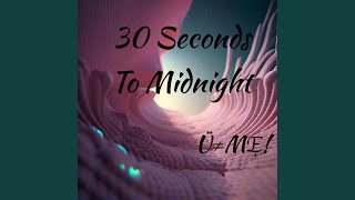 30 Detik Menuju Tengah Malam