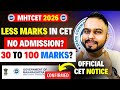 MHT CET 2026 | LESS MARKS = NO ADMISSION?? 😱🚨| OFFICIAL CET CELL DATA | 30 TO 100 MARKS = SHOCKING😱