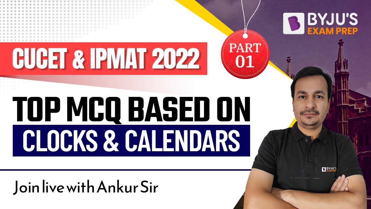 Clocks & Calendars | CUCET & IPMAT 2022 Quantitative Aptitude | Part-1 | BYJU'S Exam Prep