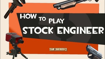 TF2 - How to play Stock Engineer: "Tactics" & "Offense/Defense"