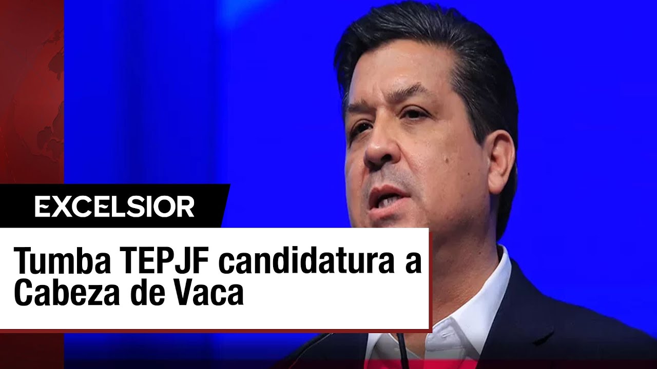 TEPJF anula candidatura de Francisco García Cabeza de Vaca - YouTube