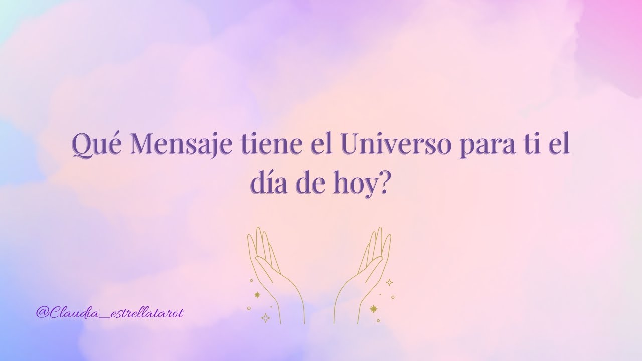 QUÉ MENSAJE TIENE EL UNIVERSO PARA TI EL DÍA DE HOY? 🙏🏻🙌🏻 ELIGE TU ...