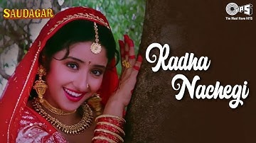 Radha Nachegi | Saudagar | Manisha Koirala, Dilip Kumar | Lata Mangeshkar, Mohammed Aziz | 90