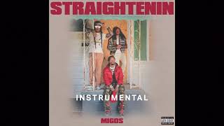 Migos - Straightenin (Instrumental)