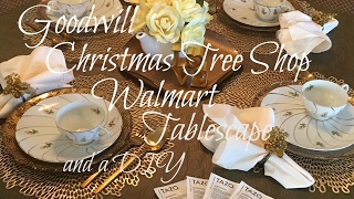 Christmas Tree Shop, Goodwill, Walmart, DIY and Tablescape