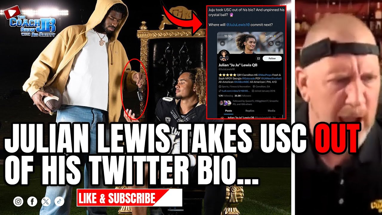 JULIAN LEWIS TAKES USC OUT OF HIS TWITTER BIO... | THE COACH JB SHOW WITH BIG SMITTY