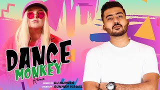 Dance Monkey (Tones & I) | DJ Burner Remix | Sukhen visual | Tiktok Special Lyric