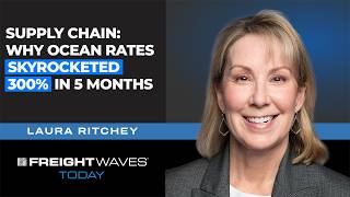 Why Ocean Rates Skyrocketed 300% in 5 Months