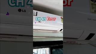 LG INVERTER Ac CH 41 Error | LG Inverter AC मे CH 41 Error का Problem | LG DUAL Inverter