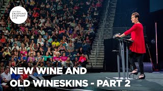 New Wine and Old Wineskins - Pt 2 | Enjoying Everyday Life | Joyce Meyer