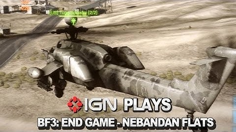 IGN Plays Battlefield 3: End Game - Nebandan Flats
