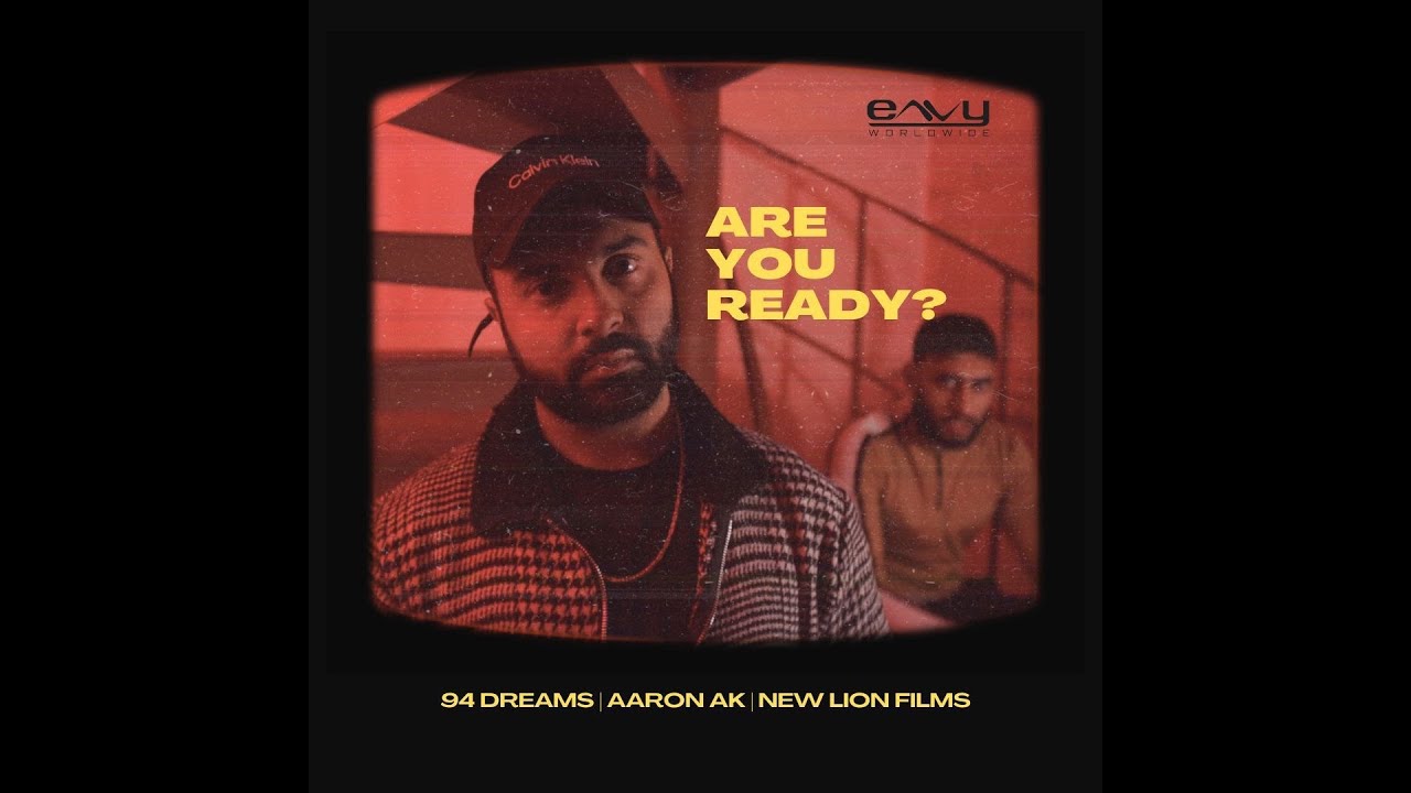 ARE YOU READY (OFFICIAL VIDEO) | 94 DREAMS | AARON AK | LATEST UK MUSIC 2024 ARE YOU READY (OFFICIAL VIDEO) | 94 DREAMS | AARON AK | LATEST UK MUSIC 2024