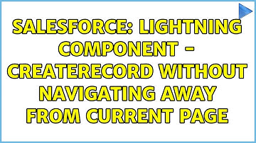 Salesforce: Lightning Component - createRecord without navigating away from current page