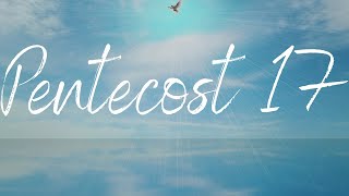 Pentecost 17, 5 October 2025