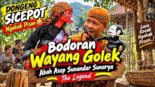 Dongeng Sicepot Ngakak Pisan Bodoran Wayang Golek Abah Asep Sunandar Sunarya The Legend