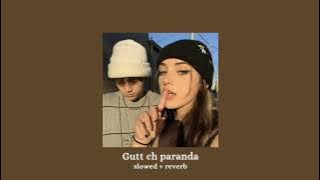 Gutt ch paranda - Preet Sandhu (slowed reverb)
