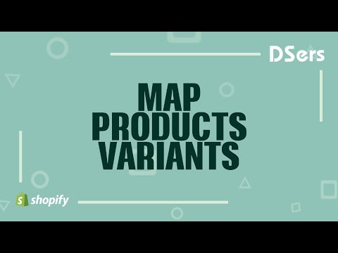 Map products variants - Shopify Tutorial – DSers