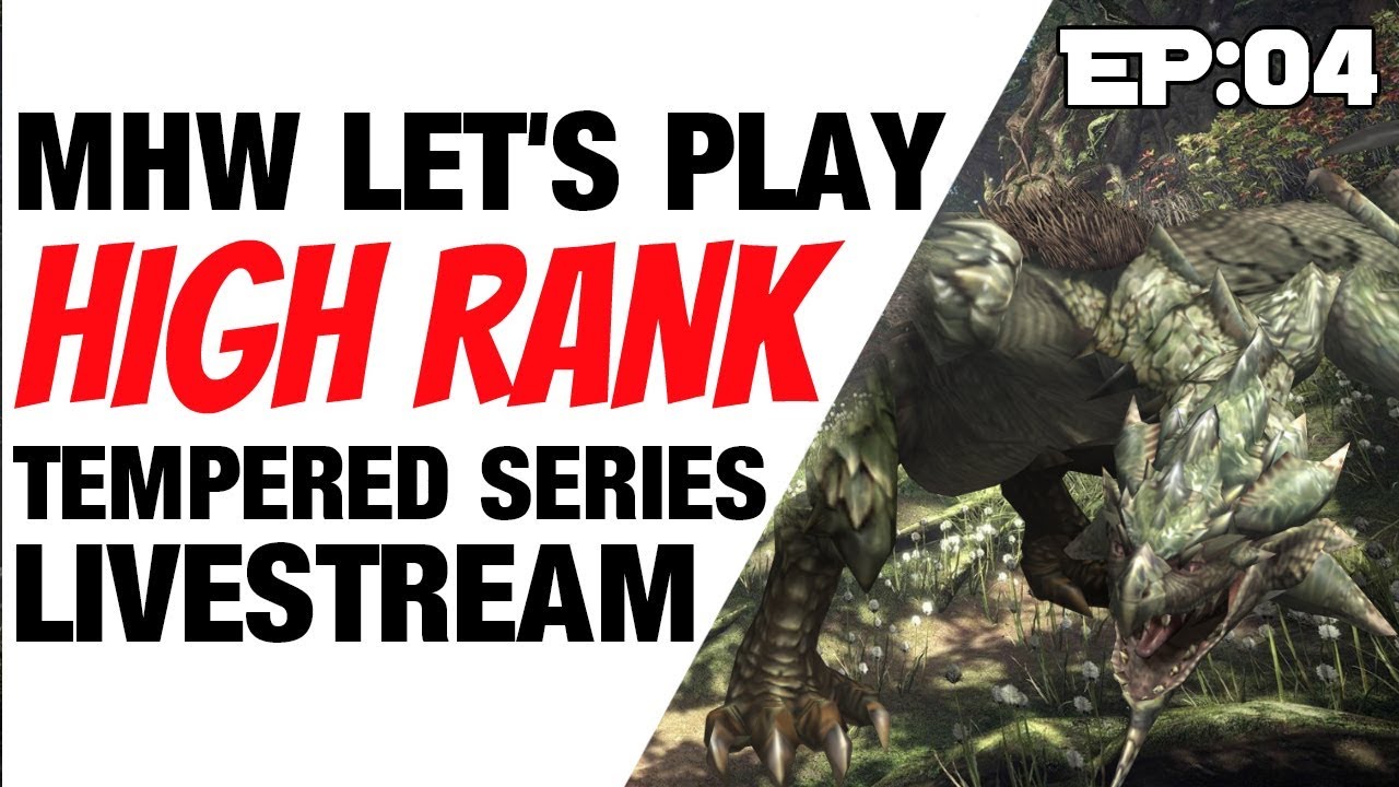 Monster Hunter World Let's Play High Rank EP04 Tempered Rathian Dual Blades MHW YouTube
