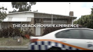 The Crackhouse Experience