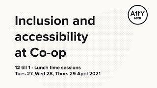 Inclusion and accessibility at the Co-op: Day two