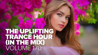 Uplifting Trance Hour In The Mix Vol. 170 [Full Set]