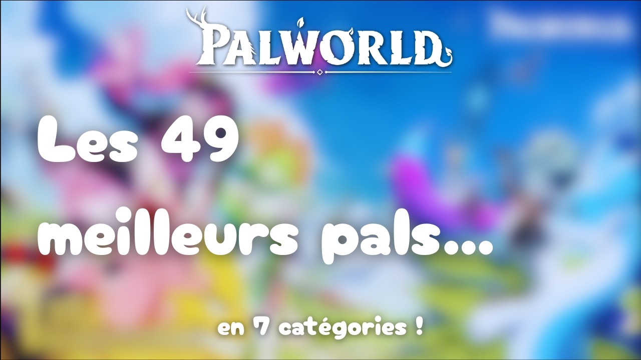 Les meilleurs pals pour le camp/combat (compétences partenaires) ! | Conseils Palworld