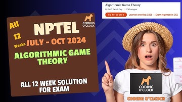 NPTEL Algorithmic Game Theory All Week QUIZ Solution July - October 2024 IIT Kharagpur
