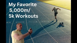 MY FAVORITE 5k/5,000m WORKOUTS