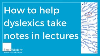 How to help dyslexics take notes in lectures