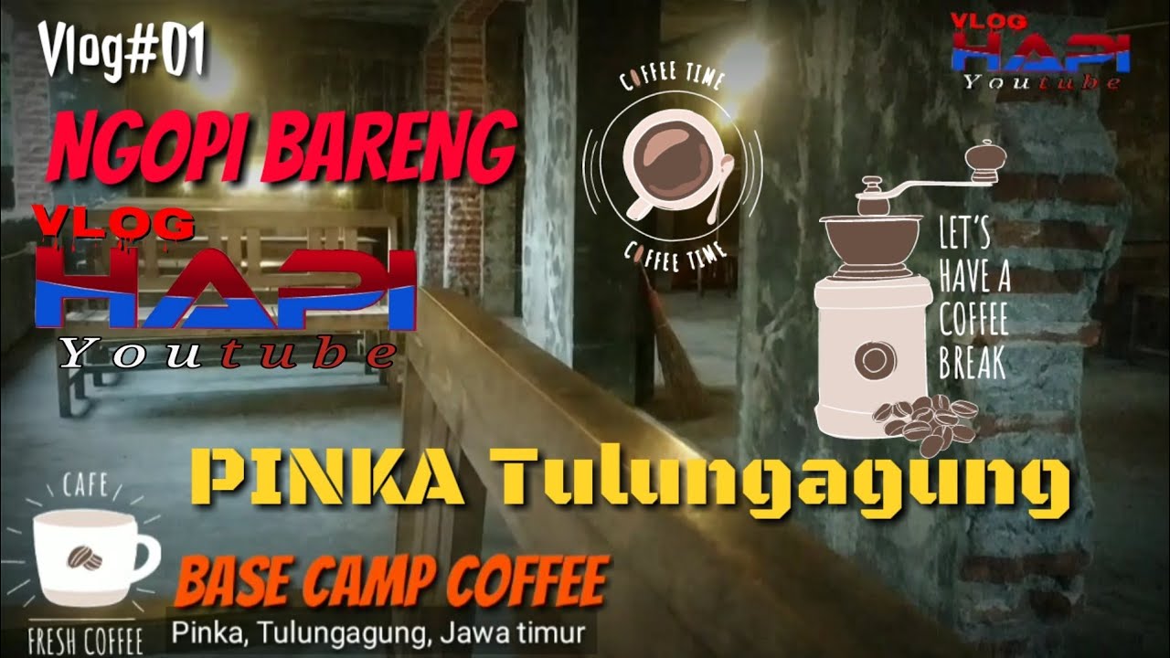 pinka tulungagung base camp vlog#1 