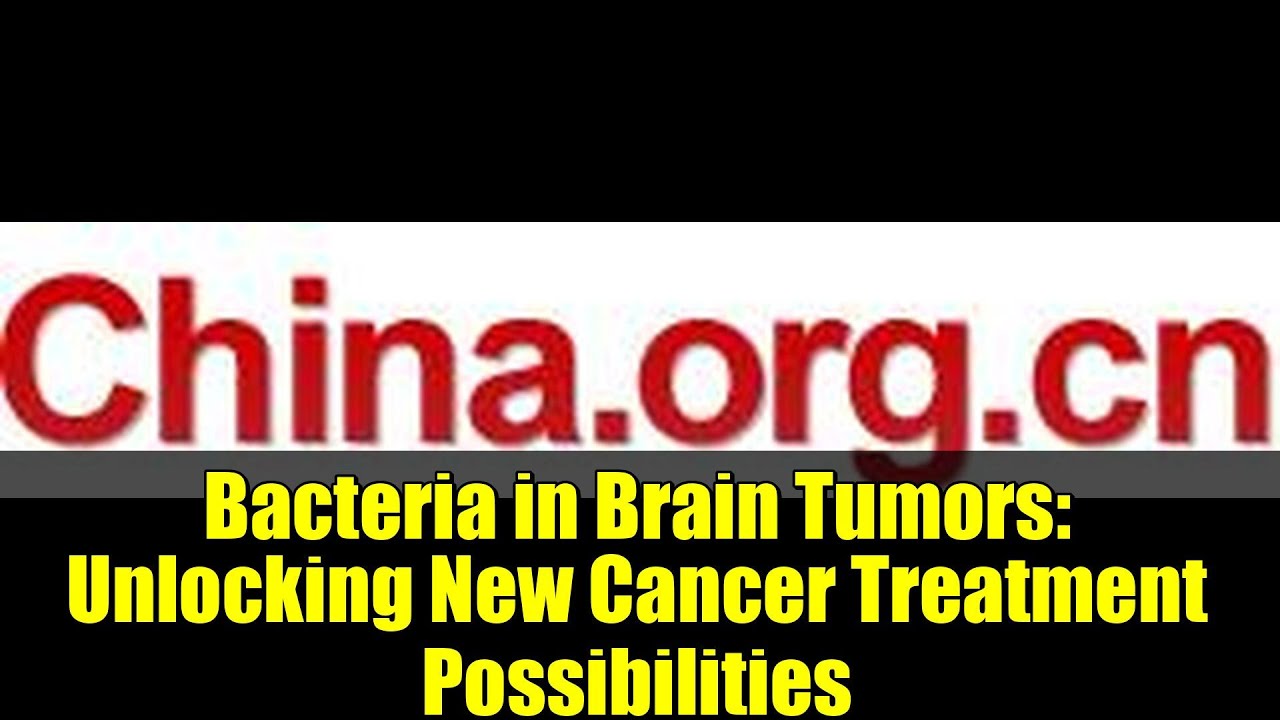 Bacteria in Brain Tumors: Unlocking New Cancer Treatment Possibilities