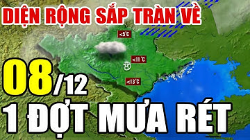 Dự báo thời tiết hôm nay và ngày mai 8/12/2025 | Dự báo thời tiết trong 3 ngày tới