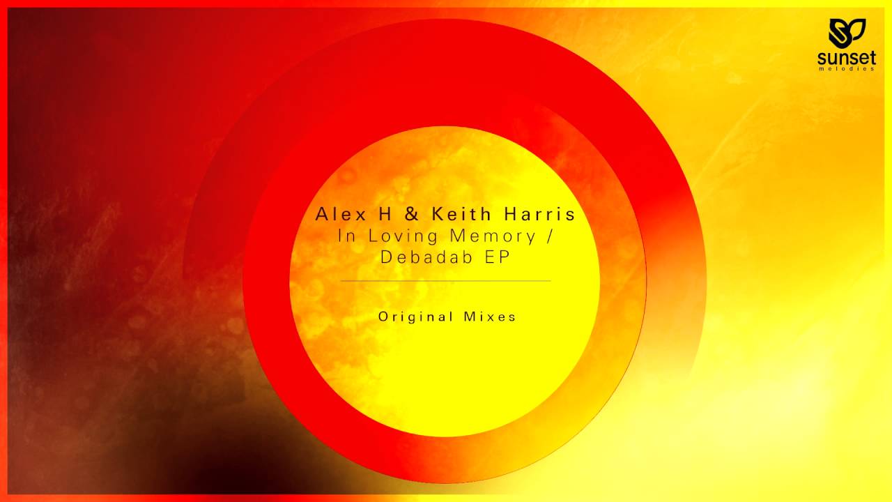Alex H - In Loving Memory (Original Mix) [SUNMEL048] *OUT NOW*