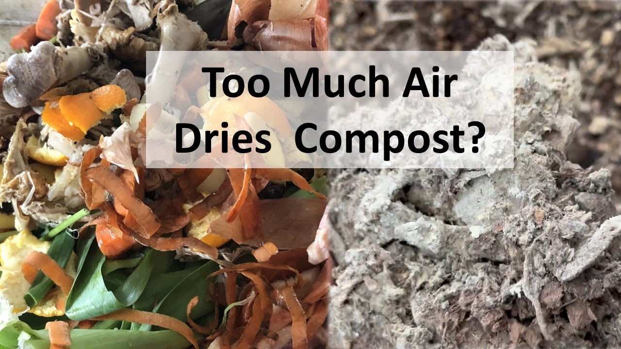 Too Much Air Dries Compost - YouTube