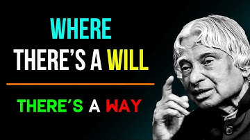 Where There’s A Will, There’s A Way | Dr APJ Abdul Kalam Quotes | Life Quotes | #lifequotes