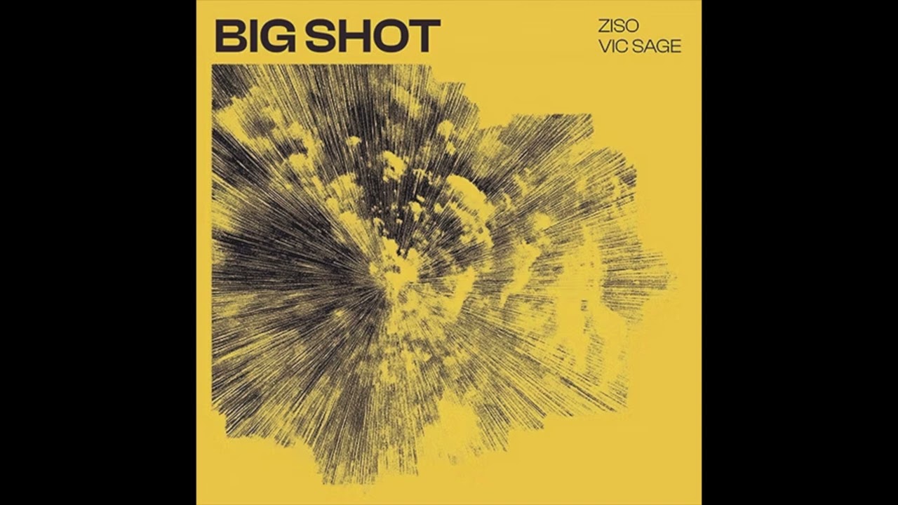 Vic Sage x ZISO - Big Shot (Official Audio)