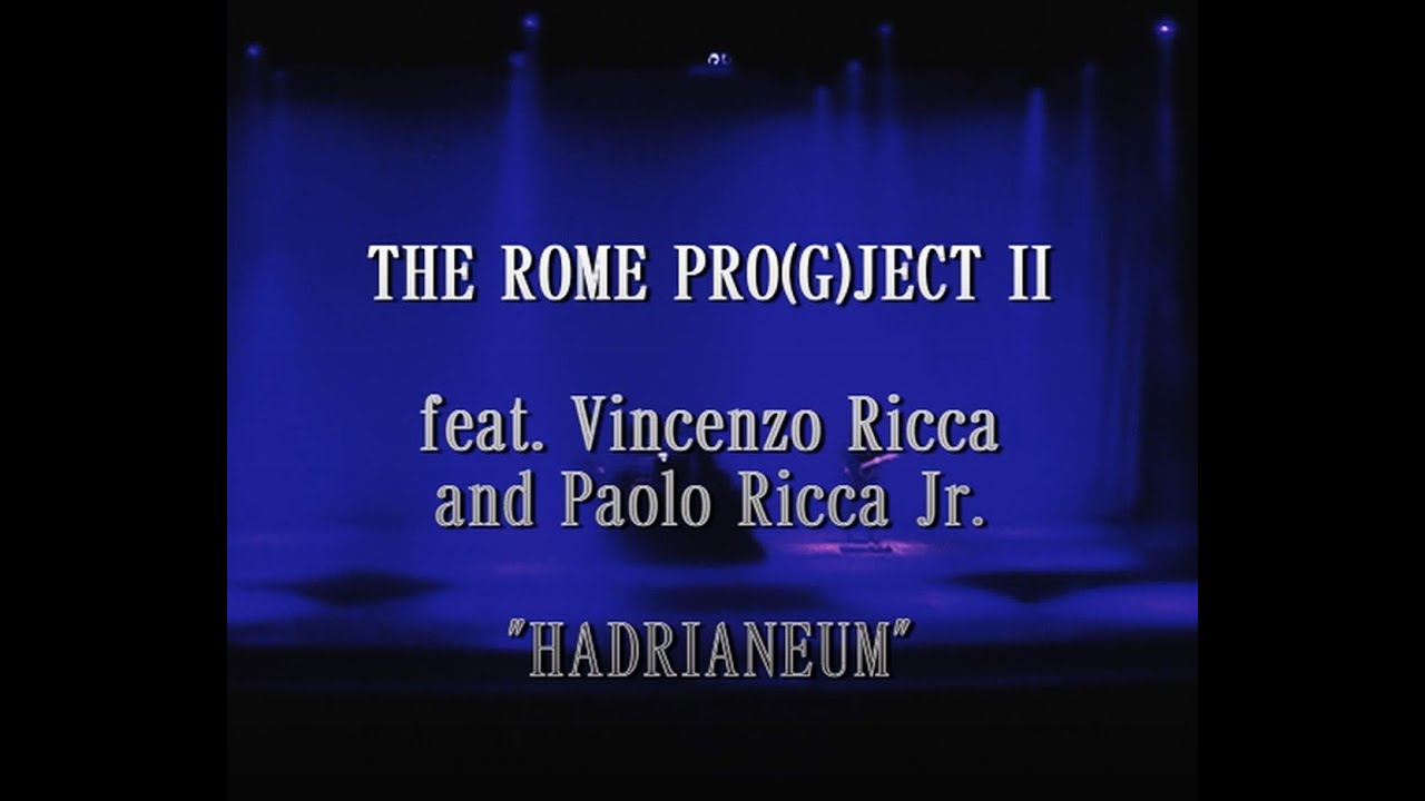 Vincenzo Ricca's The Rome Pro(G)ject II - HADRIANEUM feat. Vincenzo ...
