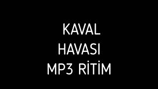 KAVAL HAVASI MP3 RİTİM