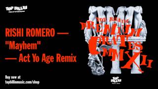 Rishi Romero - Mayhem (Act Yo Age Remix)