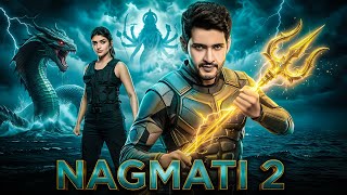 Nagmati 2 Mahesh Babu New South Dubbed Movie 2025 | Latest South Indian Hindi Action Movie