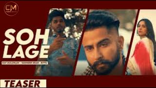 SOH LAGGE : NAV DOLORAIN FT. VARINDER BRAR | LATEST PUNJABI SONG 2020