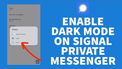 How To Turn On Dark Mode On Signal Private Messenger (2023)