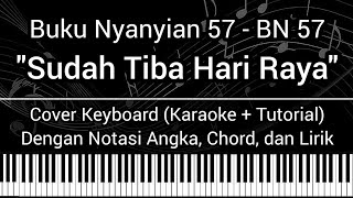 BN 57 - Sudah Tiba Hari Raya (Not Angka Chord Lirik) Cover Keyboard (Karaoke Tutorial) Buku Nyanyian