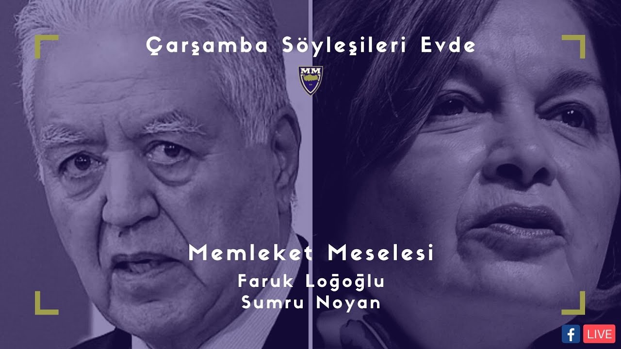 Çarşamba Söyleşileri Evde: Faruk Loğoğlu ve Sumru Noyan ile Memleket Meselesi
