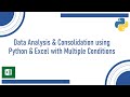 Data analysis  consolidation with multiple conditions  python  excel